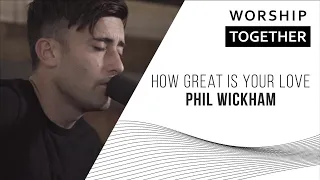 How Great Is Your Love // Phil Wickham // New Song Cafe