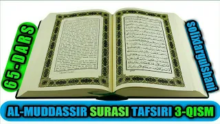 074_АЛ-МУДДАССИР Сураси тафсири /3-Қисм // 074_Al-MUDDASSIR surasi tafsiri 3-qism