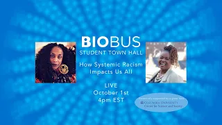 BioBus Student Town Hall: How Systemic Racism Impacts Us All