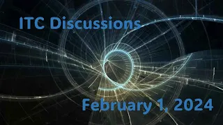 ITC Discussions: 11:00am-12:00pm February 1, 2024