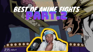 Reaction Best of Anime Fights Prt.2