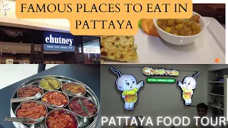 PATTAYA FOOD TOUR ||  Indian Food Places to eat in Pattaya|| Chotiwala || Chutney ||VEGFOOD||Kodiwar