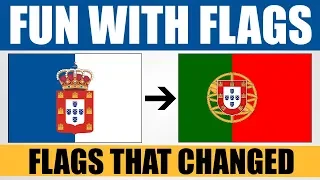 Fun With Flags - Countries Which Changed Their Flag