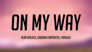 On My Way - Alan Walker, Sabrina Carpenter, Farruko [Lyrics Video] 🐙