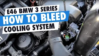 How to bleed cooling system on BMW E46