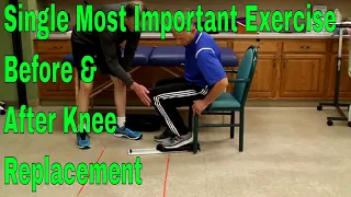 Single Most Important Exercise Before & After Knee Replacement