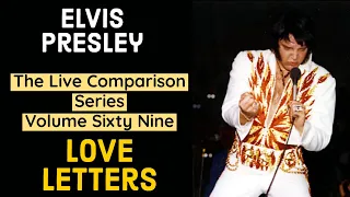 Elvis Presley - Love Letters - The Live Comparison Series - Volume Sixty Nine