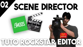 ROCKSTAR EDITOR TUTORIEL : SCENE DIRECTOR EP02