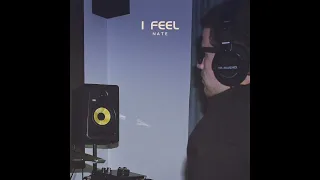NATE - I Feel (Audio)