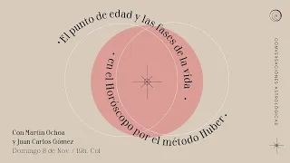 El Punto de la Edad y las Fases de la vida en el Horóscopo por el método Huber, con Martín Ochoa