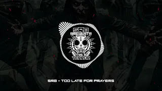 SRB  - Too Late For Prayers