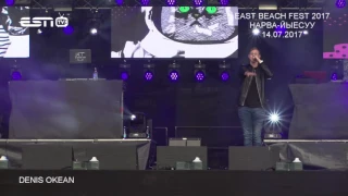 ESN TV 15.07.2017 DENIS OKEAN EAST BEACH FEST 2017 NARVA-JOESUU