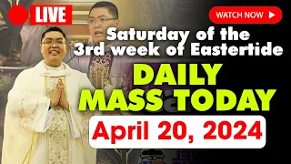 LIVE: DAILY MASS TODAY - 5:00 am Saturday APRIL 20, 2024 || Saturday of the 3rd week of Eastertide