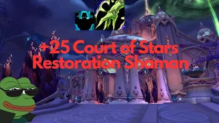 Restoration Shaman +25 Court of Stars | Dragonflight Season 1
