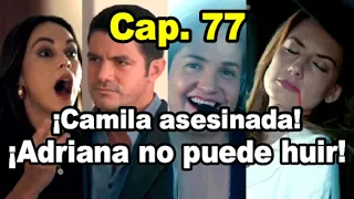 ¡Camila muere en un avión! Capitulo 77 Juego de Mentiras - Avances