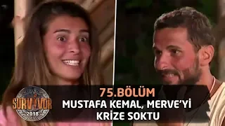 Mustafa Kemal, Merve'yi krize soktu | 75. Bölüm | Survivor