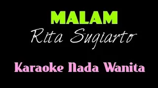 Malam || Karaoke Nada Wanita || Rita Sugiarto
