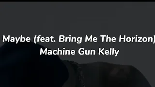 Maybe (feat. Bring Me The Horizon) - Machine Gun Kelly (Sub. Español & Lyrics)