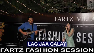 LAG JA GALAY | ELIZABETH RAI | FARTZ FASHION SESSION | EPISODE 5.