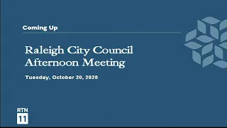 Raleigh City Council Afternoon Meeting - October 20, 2020