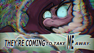 THEY’RE COMING TO TAKE ME AWAY | Animation Meme | Pinkamena