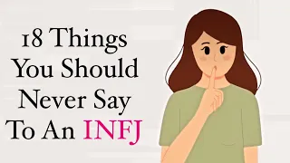 18 Phrase An INFJ Absolutely  Hate To Hear #psychologist #relationship