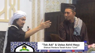 [11/2/17] Diskusi Perdana 1; Tok Adi (Nasir Bilal Khan) dan Ustaz Akhil Hayy