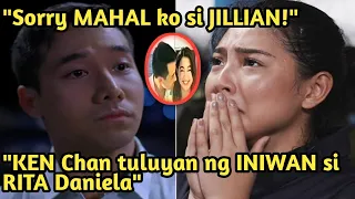 BREAKING! KEN Chan TULUYAN ng INIWAN si RITA Daniela! JILLIAN Ward Itinuturong DAHILAN!