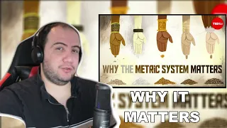 Why the metric system matters - Matt Anticole - TEACHER PAUL REACTS