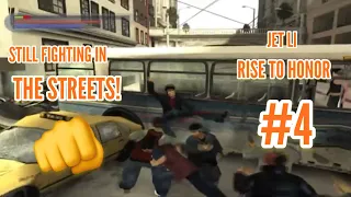 FIGHTING IN THE STREETS...STILL | Jet Li Rise To Honor | Part #4