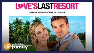 Love's Last Resort - Movie Sneak Peek