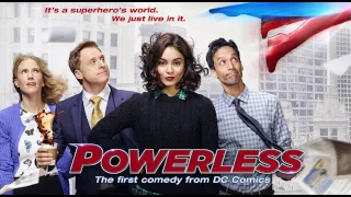 БЕССИЛЬНЫЕ (Powerless) новый супер сериал от NBC