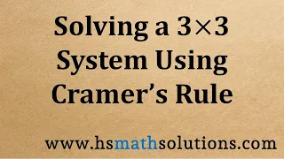 Solving a 3x3 System Using Cramer's Rule (Example)