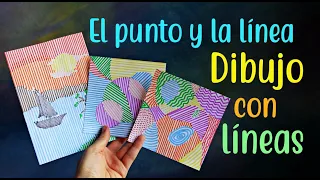 ● El PUNTO y la LÍNEA ツ Cómo hacer un dibujo sólo con líneas ● Dibujos con líneas y puntos