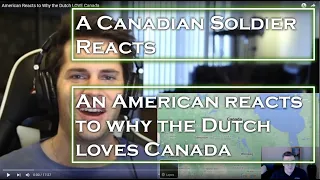 A Canadian soldier reacts to "An American Reacts to Why the Dutch LOVE Canada"