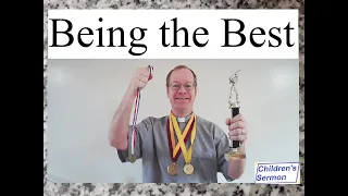 Being the Best - Children's Sermon for Mark 10:35-45