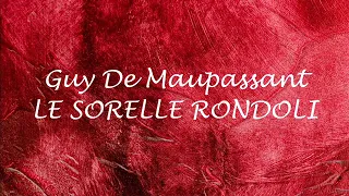 01-  LE SORELLE RONDOLI   racconto di Guy De Maupassant parte prima di due