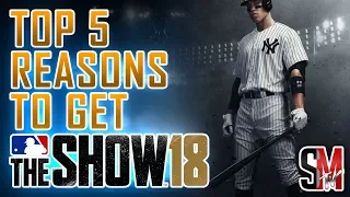 Top 5 Reasons To Get MLB The Show 18