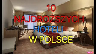 10 NAJDROŻSZYCH HOTELI W POLSCE [#1]