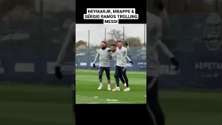 Neymarjr, Mbappe e Sergio Ramos trollando Messi 😂