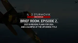 Brief Room Episode 2: 2023 In Review, Plans For 2024, A Glimpse At The Ucoming Title