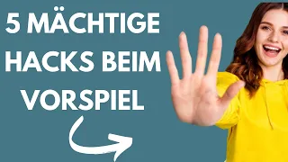 5 mächtige Tipps beim Vorspiel für Männer