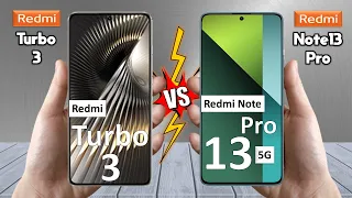 Redmi Turbo 3 Vs Redmi Note 13 Pro - Full Comparison 🔥 Techvs
