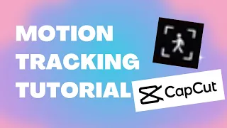 NEW How To Use Motion Tracking Feature On CapCut PC