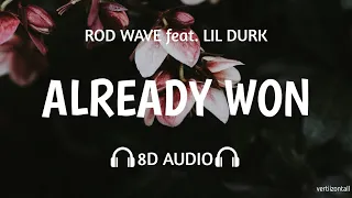 Rod Wave feat. Lil Durk - Already Won (8D Audio) / USE HEADPHONES !!!