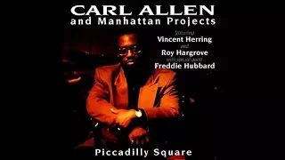 Piccadilly Square - Carl Allen And Manhattan Projects