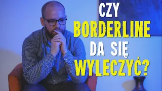 Jak leczyć BORDERLINE?