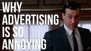 Why Advertising is So Annoying