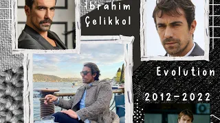 İbrahim Çelikkol. Evolution The last 10 Years.