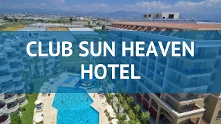 CLUB SUN HEAVEN HOTEL 4* Турция Алания обзор – отель КЛАБ САН ХЕВЕН ХОТЕЛ 4* Алания видео обзор